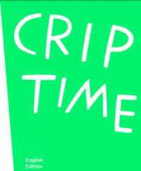 Crip Time (eng.) : Museum Moderner Kunst, Frankfurt am Main （2025. 496 S. 27 cm）