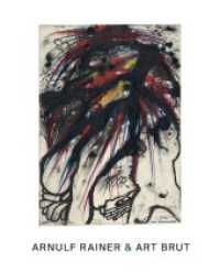 Arnulf Rainer & Art Brut : Ausst. Kat. Arnulf Rainer Museum, Baden bei Wien （2025. 192 S. 26 cm）