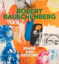 Robert Rauschenberg. Image and Gesture : Ausst. Kat. Kunsthalle Krems in Kooperation mit Robert Rauschenberg Foundation, New York und der Galerie Thaddaeus Ropac