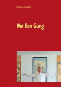 Wai Dan Gung （2021. 68 S. 48 Farbabb. 220 mm）