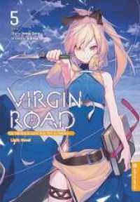 Virgin Road - Die Henkerin und ihre Art zu Leben Light Novel 05 (Virgin Road - Die Henkerin und ihre Art zu Leben Light Novel 5) （2023. 300 S. Inklusive Farbseiten. 18.5 cm）