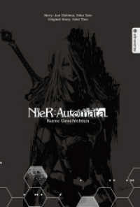NieR:Automata Roman 02 : Kurze Geschichten (NieR:Automata Roman 2) （2023. 308 S. 21 cm）