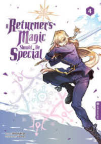 A Returner's Magic Should Be Special 04 (A Returner's Magic Should Be Special 4) （2023. 320 S. Durchgehend farbig illustriert. 21 cm）