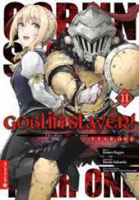 Goblin Slayer! Year One 11 (Goblin Slayer! Year One 11) （2024. 248 S. Inklusive Farbseiten. 18.5 cm）