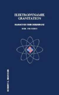 Elektrodynamik Gravitation : Harmonie oder Diskrepanz Der Prozess （2021. 190 S. 45 Farbabb. 215 mm）