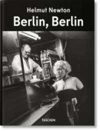 Helmut Newton. Berlin, Berlin : Mehrsprachige Ausgabe （2024. 244 S. 200 Abb. 275 mm）