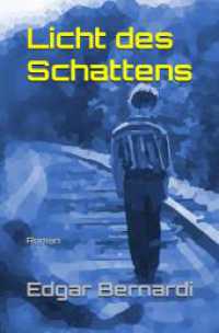 Licht des Schattens （2021. 328 S. 205.000 mm）