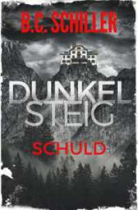 Dunkelsteig: Schuld : Band 2-Dunkelsteig-Reihe (Dunkelsteig-Reihe 2) （2021. 348 S. 190.000 mm）