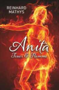 Anita Feuer & Flamme （2022. 220 S. 190.000 mm）