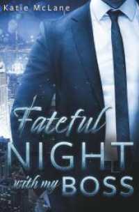Fateful Night with my Boss (Fateful Nights 1) （2023. 288 S. 190.000 mm）