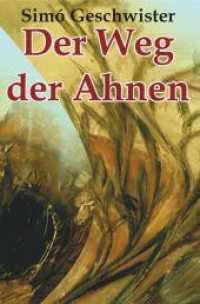 Der Weg der Ahnen （2021. 308 S. 190.000 mm）