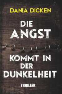 Die Angst kommt in der Dunkelheit (Libby Whitman 8) （2023. 280 S. 205.000 mm）