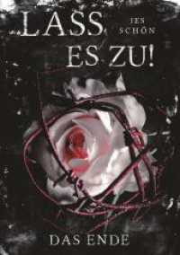 Lass es zu!: Das Ende (Lass es zu! 1) （2022. 308 S. 210 mm）