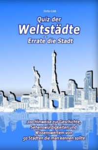 Quiz der Weltstädte - Errate die Stadt : 200 Hinweise zur Geschichte, Sehenswürdigkeiten und Wissenswertem von 50 Städten die man kennen sollte （2023. 52 S. 205 mm）