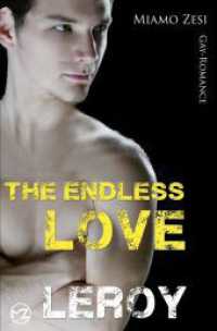 Leroy : The endless love (The endless love 9) （2023. 348 S. 190.000 mm）