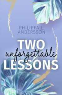 Two unforgettable Lessons (Miami Rebels 2) （2023. 424 S. 205.000 mm）