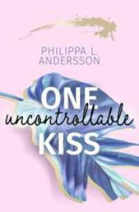 One uncontrollable Kiss (Miami Rebels 1) （2022. 416 S. 205.000 mm）
