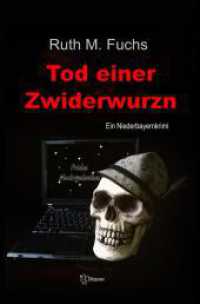 Tod einer Zwiderwurzn (Quirins Mordsfälle 1) （2023. 364 S. 190.000 mm）