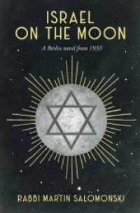 Israel on the Moon : A Berlin novel from the year 1933 （2. Aufl. 2022. 188 S. 190 mm）