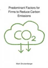 Predominant Factors for Firms to Reduce Carbon Emissions （2022. 44 S. 210 mm）