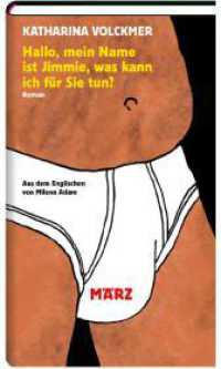 Hallo, mein Name ist Jimmie, was kann ich für Sie tun? : Nominiert für die Hotlist 2024 （2024. 212 S. 20 cm）