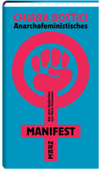 Anarchafeministisches Manifest （2024. 120 S. 20 cm）