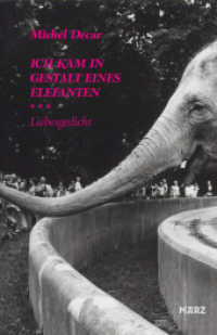 Ich kam in Gestalt eines Elefanten : Liebesgedicht （2024. 80 S. 22 cm）