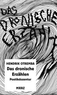 Das dronische Erzählen : Poetikdozentur （2025. 160 S. 20.4 cm）