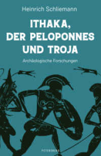Ithaka, der Peloponnes und Troja : Archäologisches Tagebuch （2022. 208 S. Mit zahlr. s/w-Abbildungen. 200 mm）