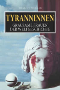 Tyranninnen : Grausame Frauen der Weltgeschichte （2025. 302 S. 190 mm）
