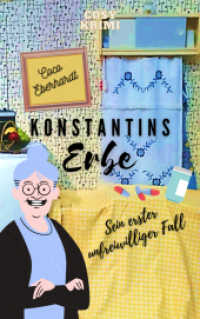Konstantins Erbe : Sein erster unfreiwilliger Fall （2022. 216 S. 203 mm）