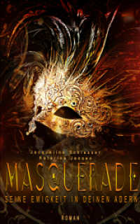 Masquerade : Seine Ewigkeit in deinen Adern （2022. 386 S. 203 mm）