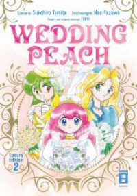 Wedding Peach - Luxury Edition 02 (Wedding Peach - Luxury Edition 2) （2024. 560 S. 6 farbige Abbildungen. 210 mm）
