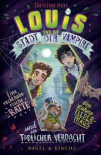 Louis und die Stadt der Vampire （1. Auflage. 2022. 176 S. 215.000 mm）