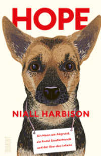 Hope : Ein Mann am Abgrund, ein Rudel Straßenhunde und der Sinn des Lebens （2025. 240 S. Broschiert,. 215 mm）