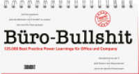 Büro-Bullshit : 125.000 Best Practise Power Learnings für Office und Company （2024. 50 S. Gebunden in Spiralbindung, aufstellbar. 100 x 210 mm）