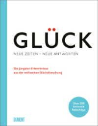 Glück. Neue Zeiten - neue Antworten : Die jüngsten Erkenntnisse aus der weltweiten Glücksforschung （2024. 296 S. 60 farb. Abb., Gebunden als Flexcover mit farbigem Vorsat）