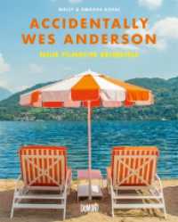 Accidentally Wes Anderson. Neue filmreife Reiseziele : (Deutsche Ausgabe von AWA. Adventures) （2024. 368 S. 200 farb. Abb., Gebunden mit Schutzumschlag, farbigem Vor）