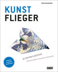 Kunstflieger : 16 Papierflugzeuge zum Ausschneiden, Falten und Fliegenlassen （2024. 56 S. 120 farb. Abb., Paperback mit wiederverschließbarer）