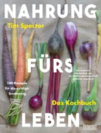 Nahrung fürs Leben - Das Kochbuch : 100 Rezepte für die richtige Ernährung. Die neuesten Erkenntnisse aus der Ernährungswissenschaft praktisch umgesetzt （2025. 288 S. 120 farb. Abb., 30 farb. Zeichn., Gebunden mit Schutzumsc）