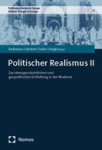 Politischer Realismus II : Zur ideengeschichtlichen und geopolitischen Entfaltung in der Moderne (Politisches Denken in Europa | Political Thought in Europe 2) （2025. 338 S. 227.0 mm）