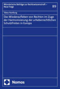 Das Wiederaufleben von Rechten im Zuge der Harmonisierung der urheberrechtlichen Schutzfristen in Europa (Münsterische Beiträge zur Rechtswissenschaft - Neue Folge 89) （2025. 267 S. 227.0 mm）