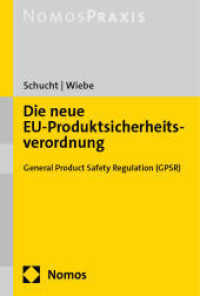 Die neue EU-Produktsicherheitsverordnung : General Product Safety Regulation (GPSR) （2024. 100 S.）