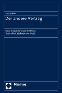 Der andere Vertrag : Soziale Dauerschuldverhältnisse über Arbeit, Wohnen und Kredit （2023. 446 S. 227.0 mm）