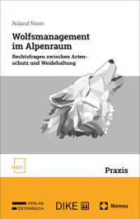 Wolfsmanagement im Alpenraum : Rechtsfragen zwischen Artenschutz und Weidehaltung （2024. 300 S.）