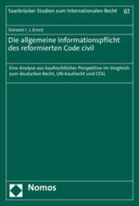 Die Allgemeine Informationspflicht Des Reformierten Code Civil : Eine Analyse Aus Kaufrechtlicher Perspektive Im Vergleich Zum Deutschen Recht， Un-Kaufrecht Und Cesl