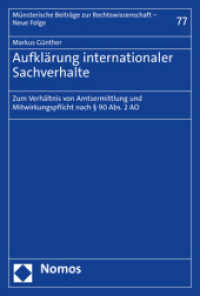 Aufklärung internationaler Sachverhalte : Zum Verhältnis von Amtsermittlung und Mitwirkungspflicht nach   90 Abs. 2 AO (Münsterische Beiträge zur Rechtswissenschaft - Neue Folge 77) （2023. 369 S. 227.0 mm）
