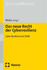 Das neue Recht der Cyberresilienz : Cyber Resilience Act (CRA) （2024. 120 S. 227 mm）