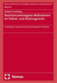 Rechtstreuebezogene Maßnahmen im Polizei- und Ordnungsrecht : Ein Beitrag zur Dogmatik der personenbezogenen Prävention (Neue Schriften zur Verwaltungsrechtswissenschaft 10) （2025. 1000 S. 227.0 mm）
