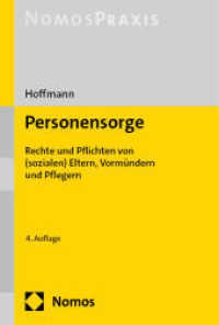 Personensorge : Rechte und Pflichten von (sozialen) Eltern, Vormündern und Pflegern （4. Aufl. 2024. 334 S. 227.0 mm）